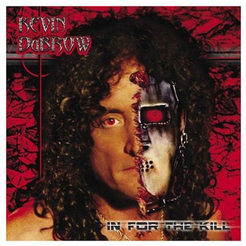 Kevin Dubrow - In for the Kill