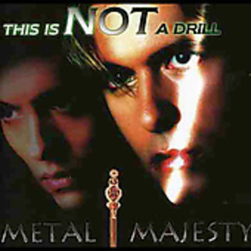 Metal Majesty - This Is Not a Drill