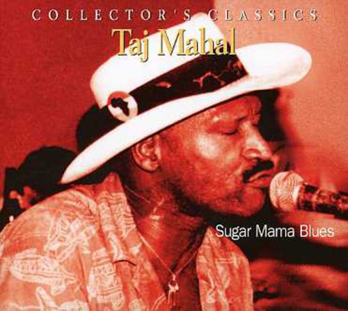 Taj Mahal - Sugar Mama Blues