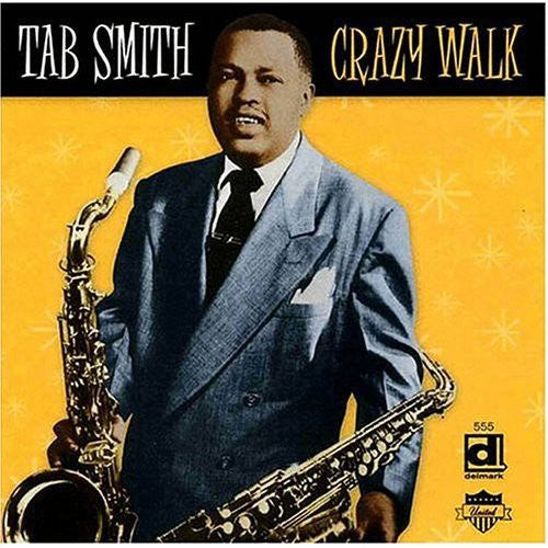 Tab Smith - Crazy Walk