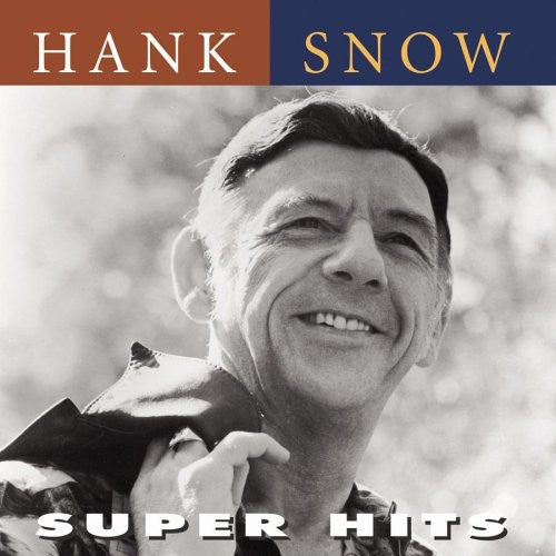 Hank Snow - Super Hits