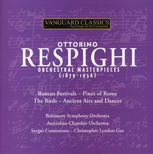 Respighi/ Baltimore So/ Australian Co - Orchestral Works