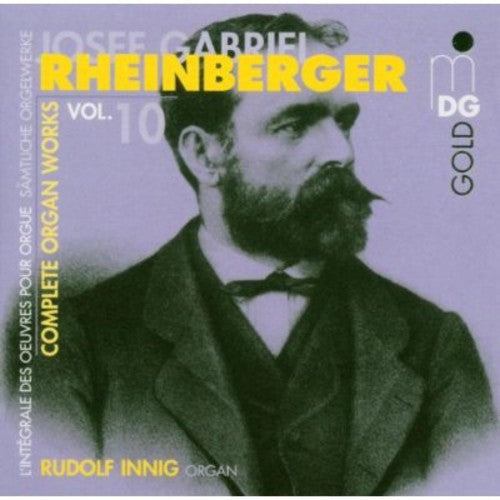 Rheinberger/ Innig - Complete Organ Works 10