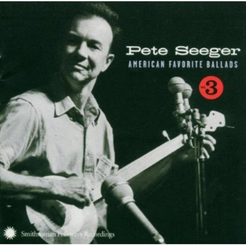Pete Seeger - American Favorite Ballads, Vol. 3