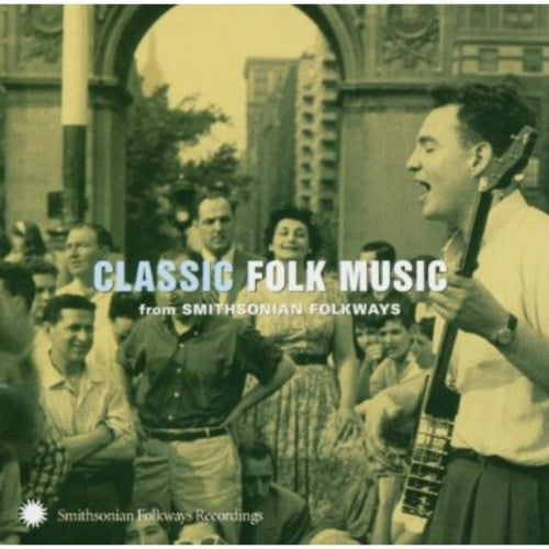 Various - Classic Folk From Smithsonian Folkways