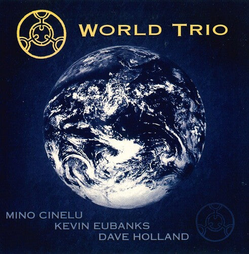 Mino Cinelu / Kevin Eubanks / Dave Holland - World Trio