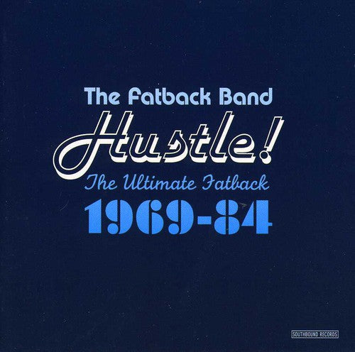 Fatback Band - Hustle the Ultimate Fatback 1969-84