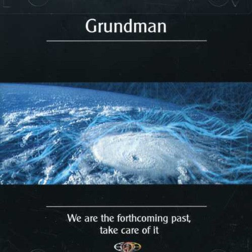 Grundman - We Are The Forthcoming Take Care Of