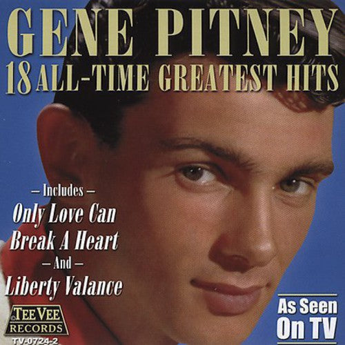 Gene Pitney - 18 All Time Greatest Hits
