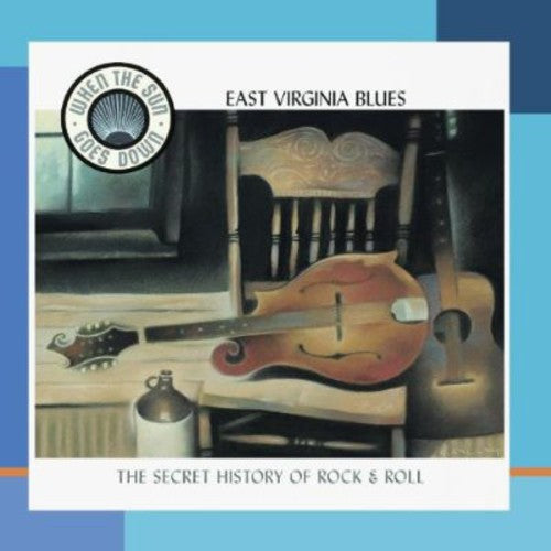 Various Artists - East Virginia Blues: The Appalachian Roots Of Honky Tonk