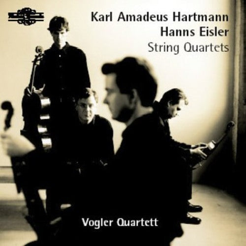 Hartmann/ Eisler/ Vogler Quartet - String Quartets