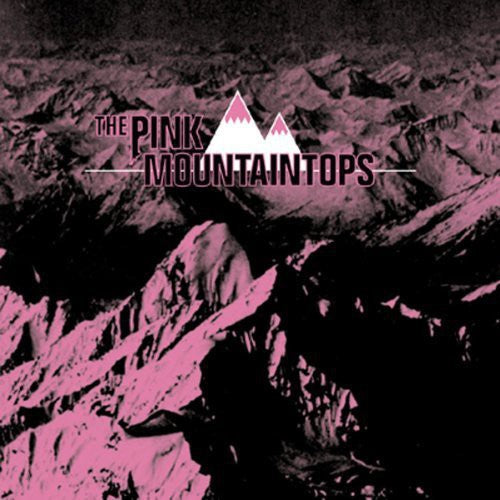 Pink Mountaintops - The Pink Mountaintops