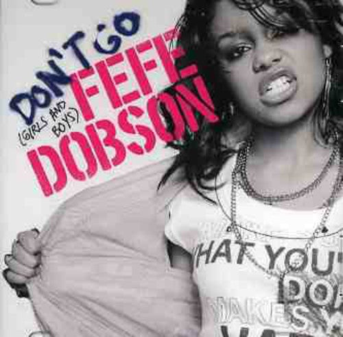 Fefe Dobson - Don't Go (Girls & Boys)