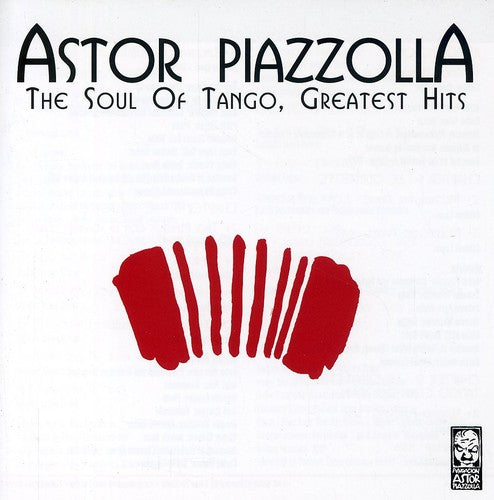 Astor Piazzolla - Most Memorable Tracks Interpreted By Piazzolla