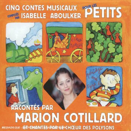 Isabelle Aboulker / Marion Cotillard - Cinq Contes Musicaux Pour Les Petits