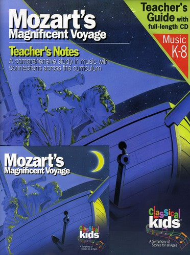 Classical Kids - Mozart's Magnificent Voyage