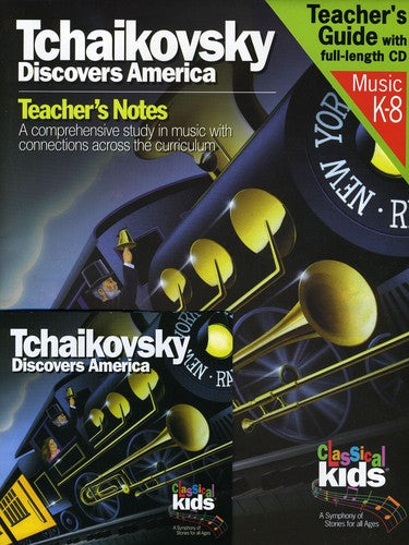 Classical Kids - Tchaikovsky Discovers America