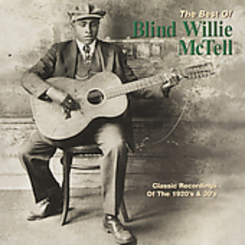 Blind Willie McTell - The Best Of Blind Willie McTell
