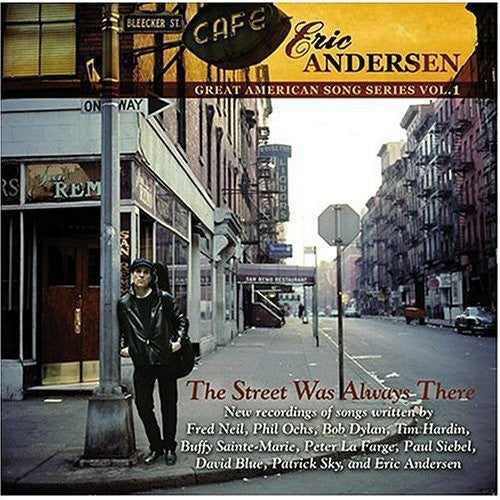 Eric Andersen - The Street Was Always There
