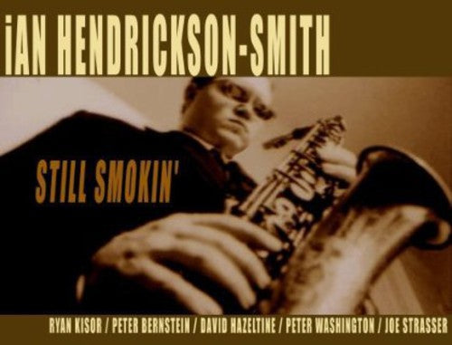 Ian Hendrickson - Still Smokin