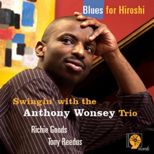Anthony Wonsey - Blues for Hiroshi