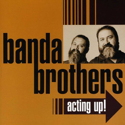 Banda Brothers - Acting Up