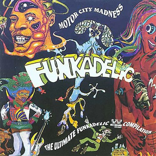 Funkadelic - Motor City Madness: The Ultimate Collection