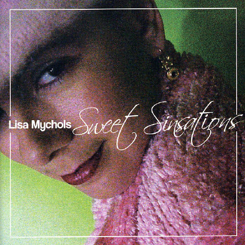 Lisa Mychols - Sweet Sinsations