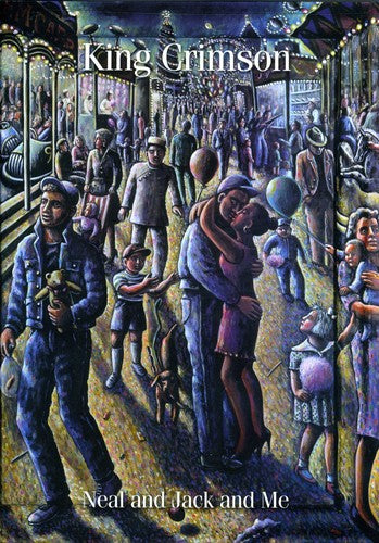 King Crimson: Neal and Jack and Me