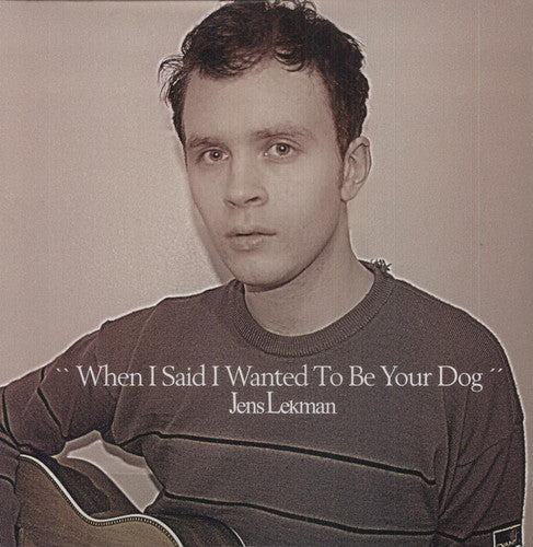 Jens Lekman - When I Said I Wanted to Be Your Dog