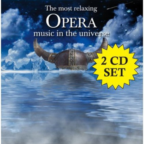 Most Relaxing Opera Music in the Universe / Various