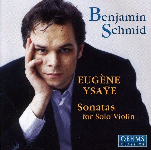 Ysaye/ Schmid - Violin Sonatas Op 27 1-6
