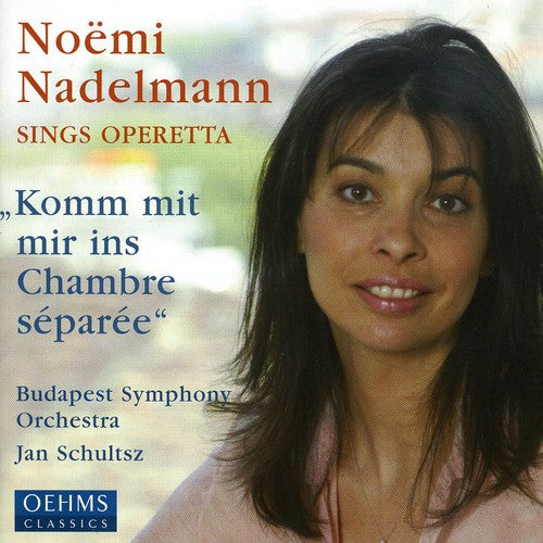 Nadelmann/ Schultsz/ Budapest So - Noemi Nadelmann Sings Operetta