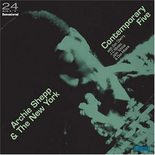 Archie Shepp - Archie Shepp The New York Contemporary Five
