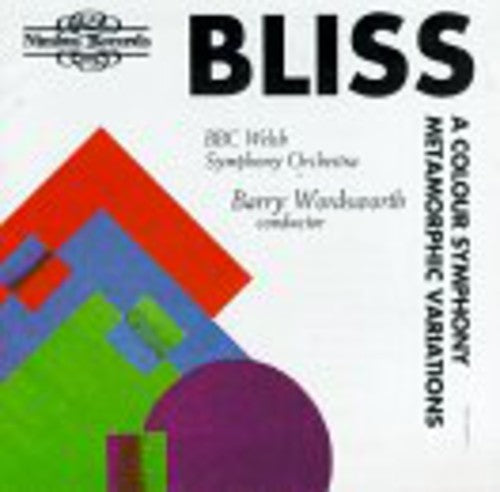 Bliss/ Wordsworth/ BBC Welsh Symphony Orchestra - Colour Symphony Metamorphic Variations