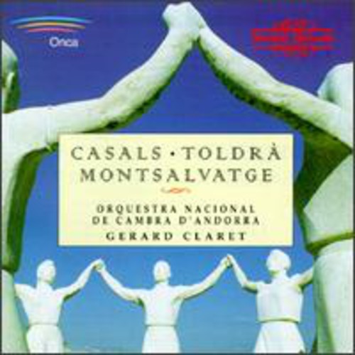 Casals/ Toldra/ Montsalvatge/ Natl Chamber Orch - Music Of Andorra