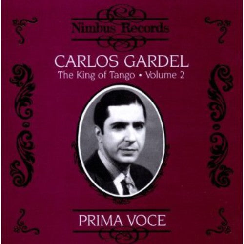 Carlos Gardel - King of the Tango 2