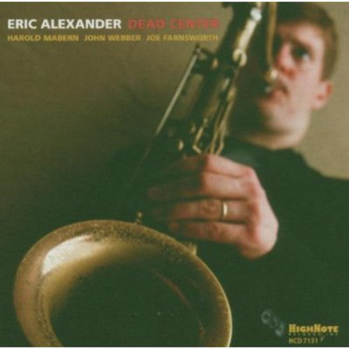 Eric Alexander - Dead Center