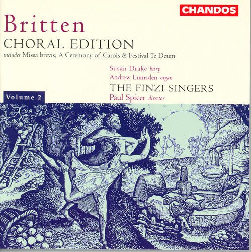 Britten/ Finzi Singers/ Spicer/ Drake - Choral Edition-Vol. 2