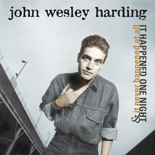 John Harding Wesley - It Happened One Night & It Never Happened at All