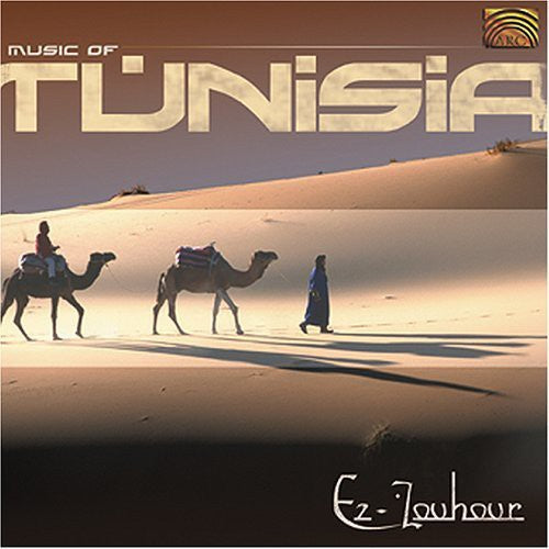 Ez-Zouhour - Music of Tunisia