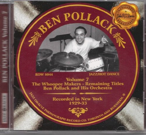 Ben Pollack - Vol, 7: Whoopee Makers, Remaining Titles