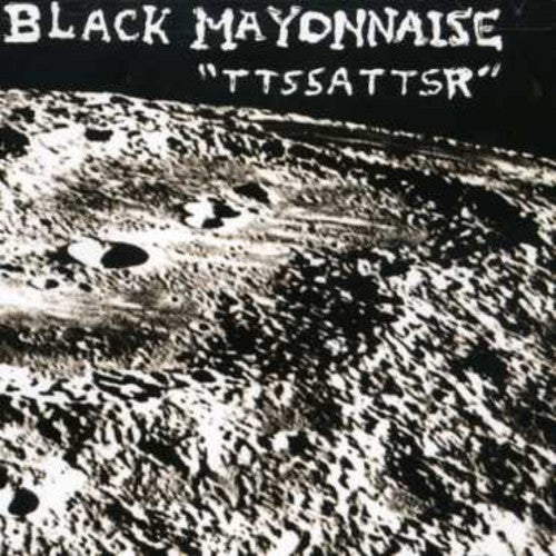 Black Mayonnaise - Ttssattsr