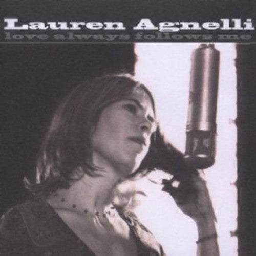 Lauren Agnelli - Love Always Follows Me