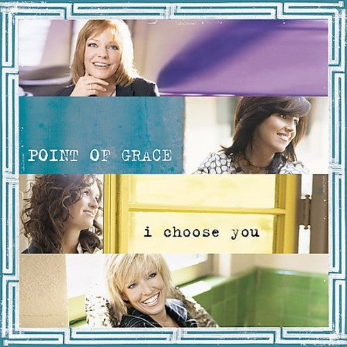 Point of Grace - I Choose You