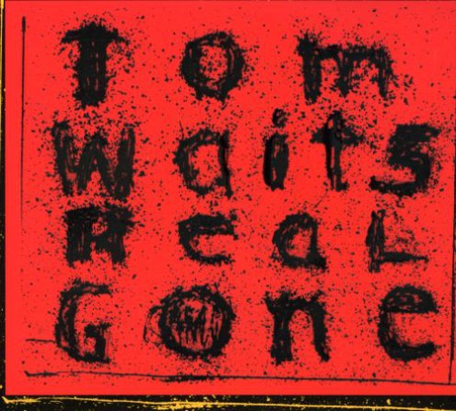 Tom Waits - Real Gone