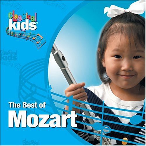 Mozart - Best of Classical Kids: Wolfgang Amadeus Mozart