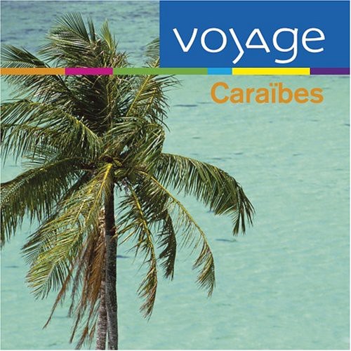 Caraibes: Voyage/ Various - Caraibes: Voyage / Various