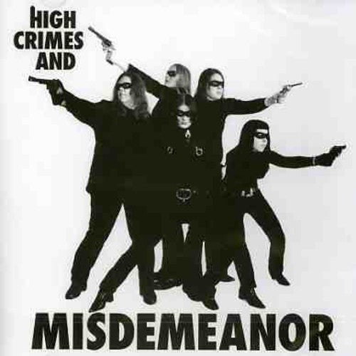 Misdemeanor - High Crimes & Misdemeanor