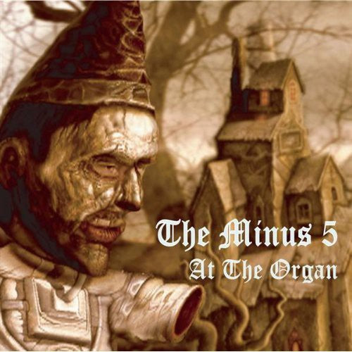 Minus 5 - At the Organ